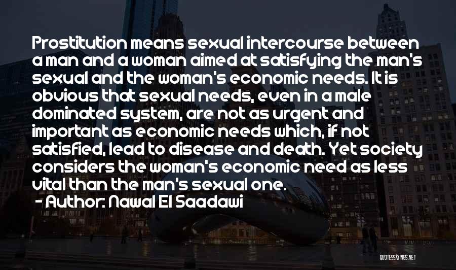 Less Than A Woman Quotes By Nawal El Saadawi