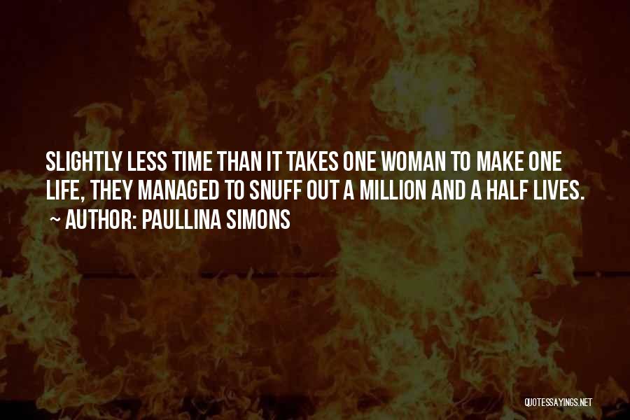 Less Than A Woman Quotes By Paullina Simons