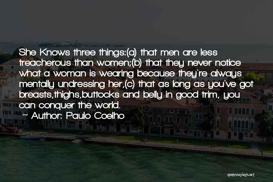 Less Than A Woman Quotes By Paulo Coelho