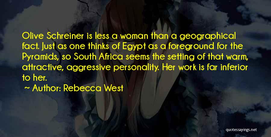 Less Than A Woman Quotes By Rebecca West