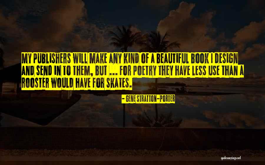 Less Than Beautiful Quotes By Gene Stratton-Porter Less Than Beautiful Quotes By Gene Stratton-Porter
