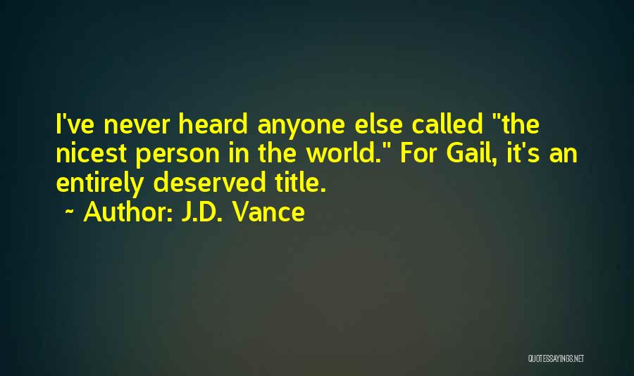 Less Than Deserved Quotes By J.D. Vance