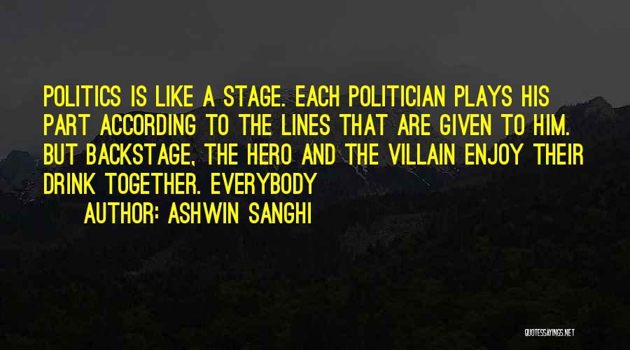Less Than Hero Quotes By Ashwin Sanghi