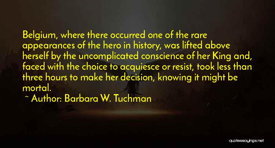 Less Than Hero Quotes By Barbara W. Tuchman