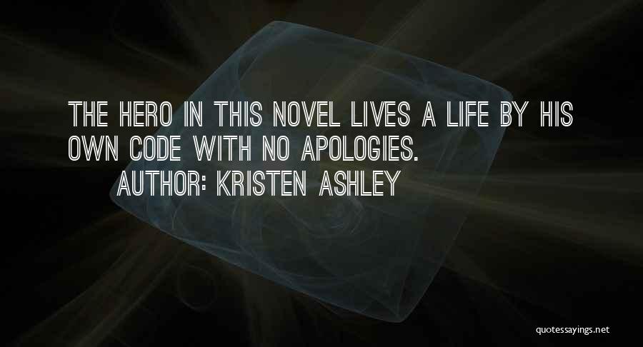 Less Than Hero Quotes By Kristen Ashley