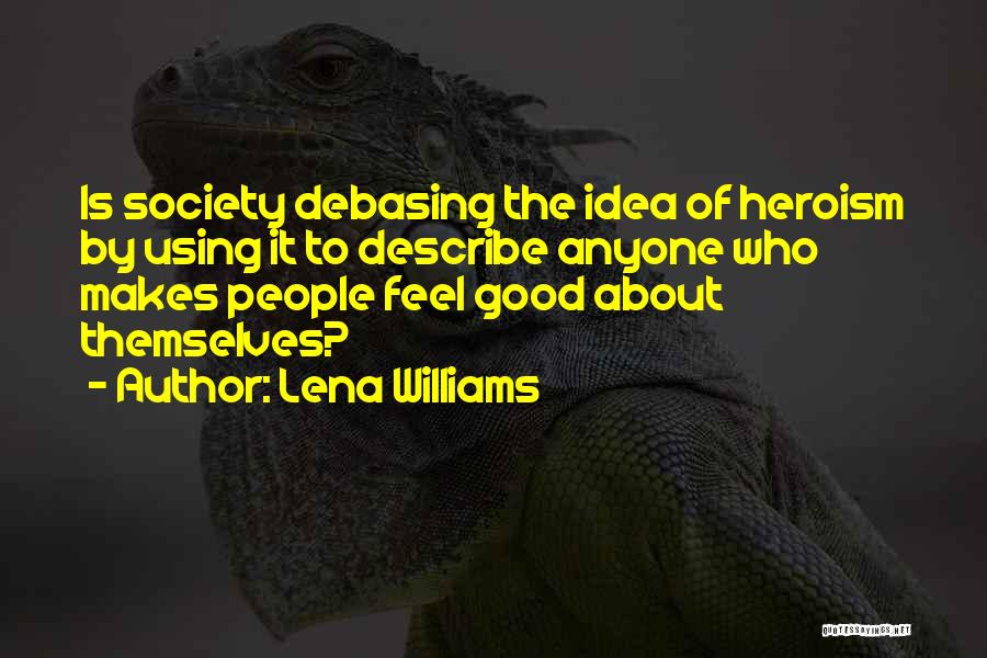 Less Than Hero Quotes By Lena Williams