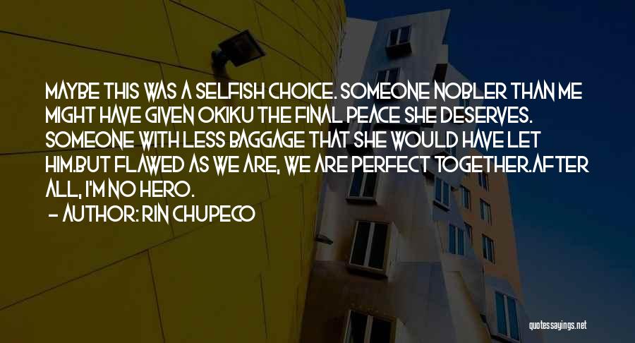 Less Than Hero Quotes By Rin Chupeco