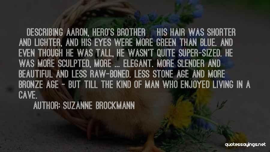 Less Than Hero Quotes By Suzanne Brockmann