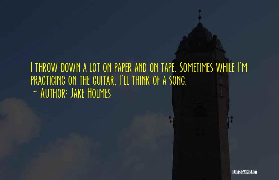 Less Than Jake Song Quotes By Jake Holmes