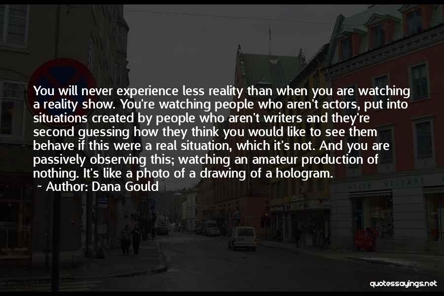 Less Than Real Quotes By Dana Gould