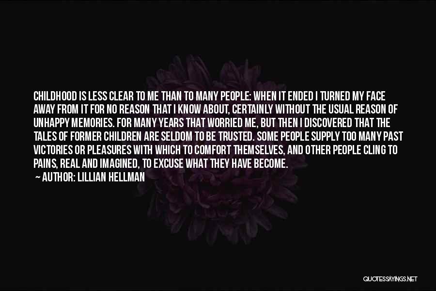 Less Than Real Quotes By Lillian Hellman