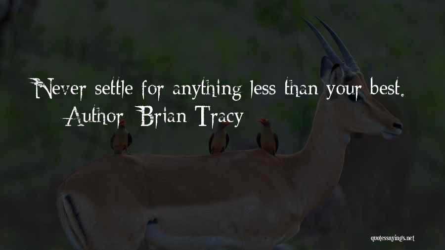 Less Than Your Best Quotes By Brian Tracy