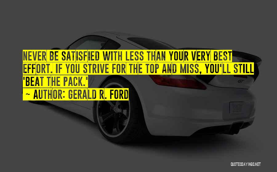 Less Than Your Best Quotes By Gerald R. Ford