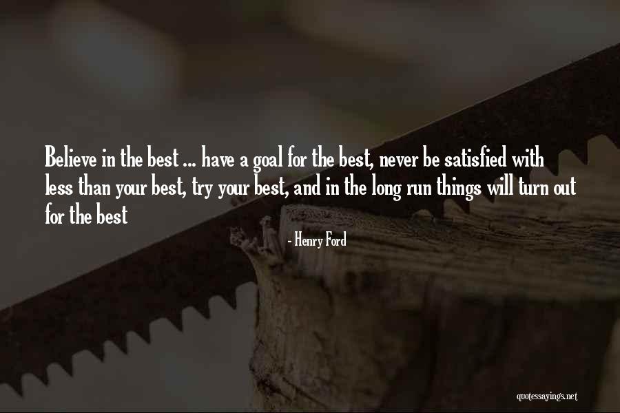 Less Than Your Best Quotes By Henry Ford