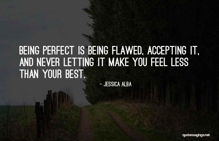 Less Than Your Best Quotes By Jessica Alba