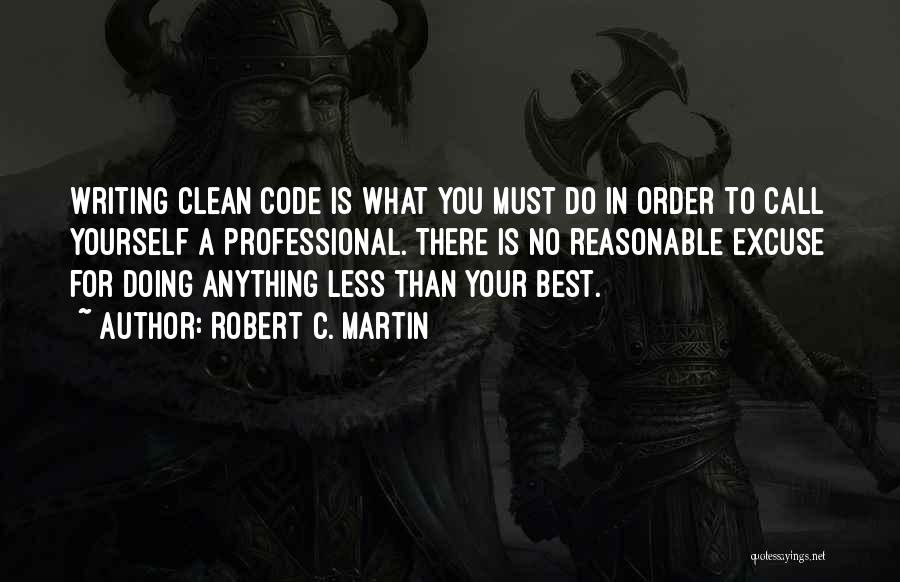 Less Than Your Best Quotes By Robert C. Martin