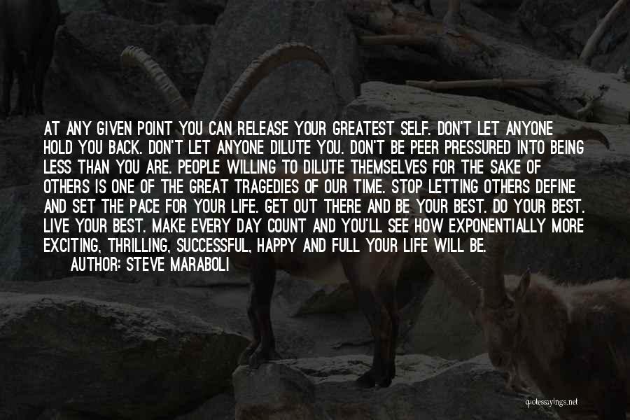 Less Than Your Best Quotes By Steve Maraboli