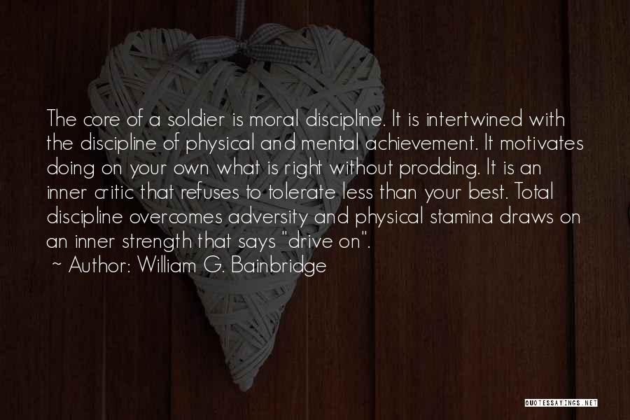 Less Than Your Best Quotes By William G. Bainbridge
