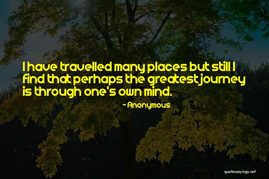 Less Travelled Quotes By Anonymous Less Travelled Quotes By Anonymous