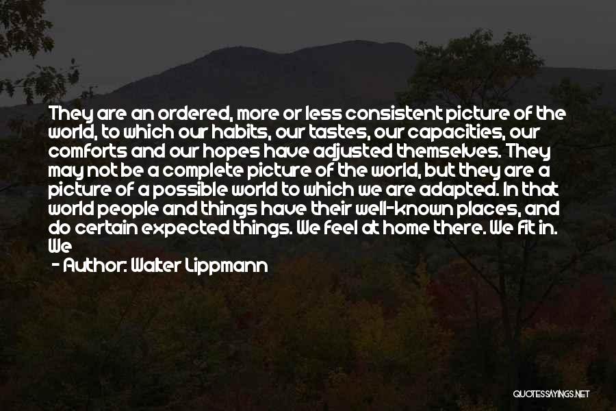 Less Well Known Quotes By Walter Lippmann