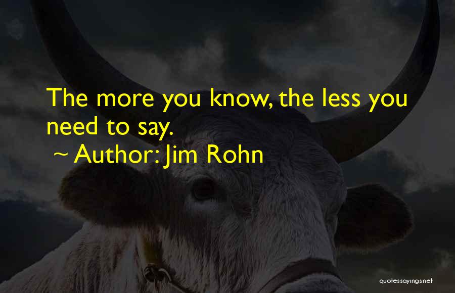 Less You Say Quotes By Jim Rohn