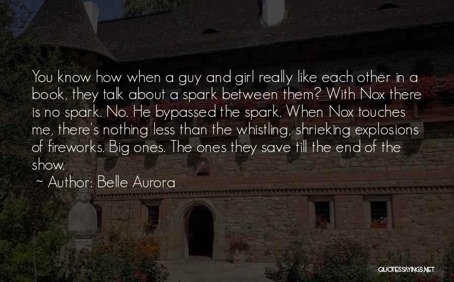 Less You Talk Quotes By Belle Aurora