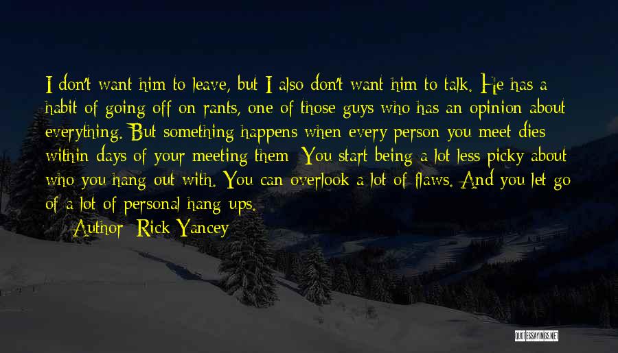 Less You Talk Quotes By Rick Yancey