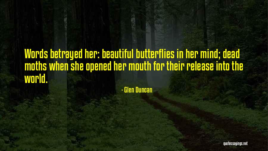 Less You Talk The More Youre Listened To Quotes By Glen Duncan Less You Talk The More Youre Listened To Quotes By Glen Duncan