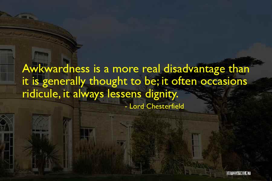 Lessens Quotes By Lord Chesterfield Lessens Quotes By Lord Chesterfield