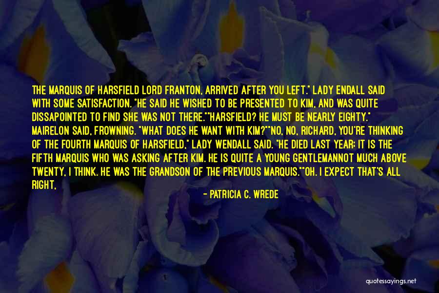 Lesseps Residence Quotes By Patricia C. Wrede Lesseps Residence Quotes By Patricia C. Wrede