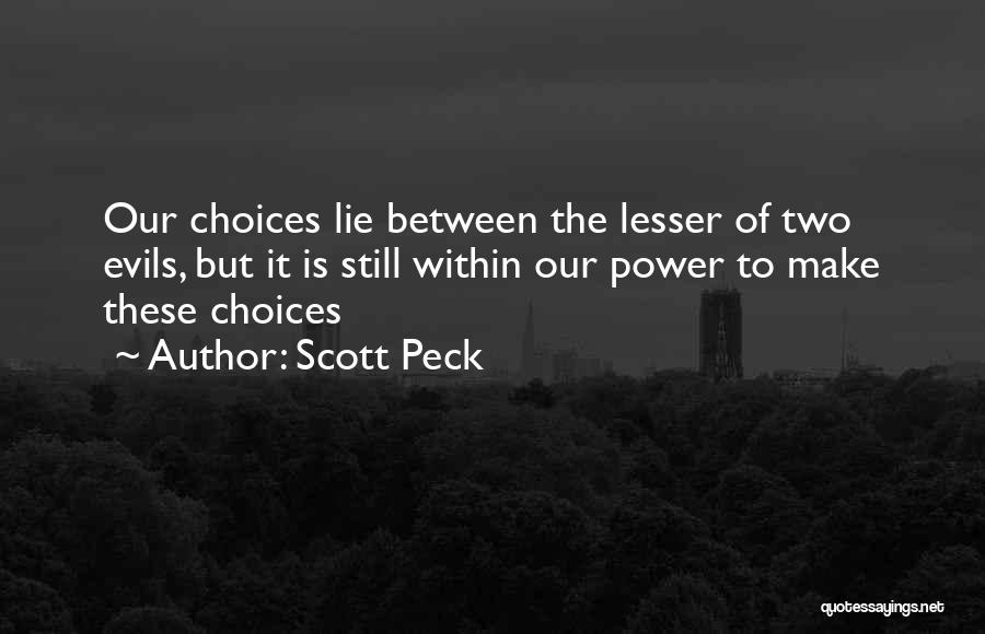 Lesser Of Evils Quotes By Scott Peck