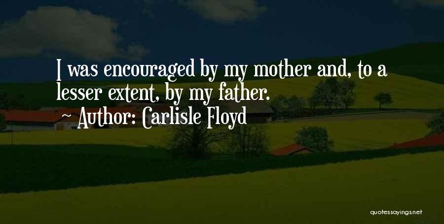 Lesser Quotes By Carlisle Floyd