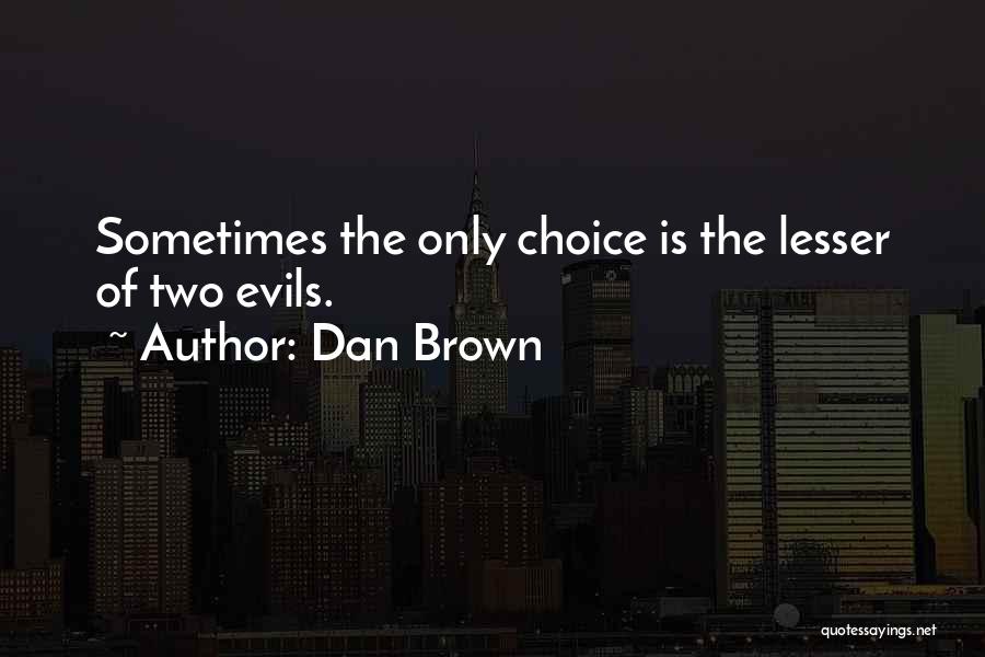 Lesser Quotes By Dan Brown