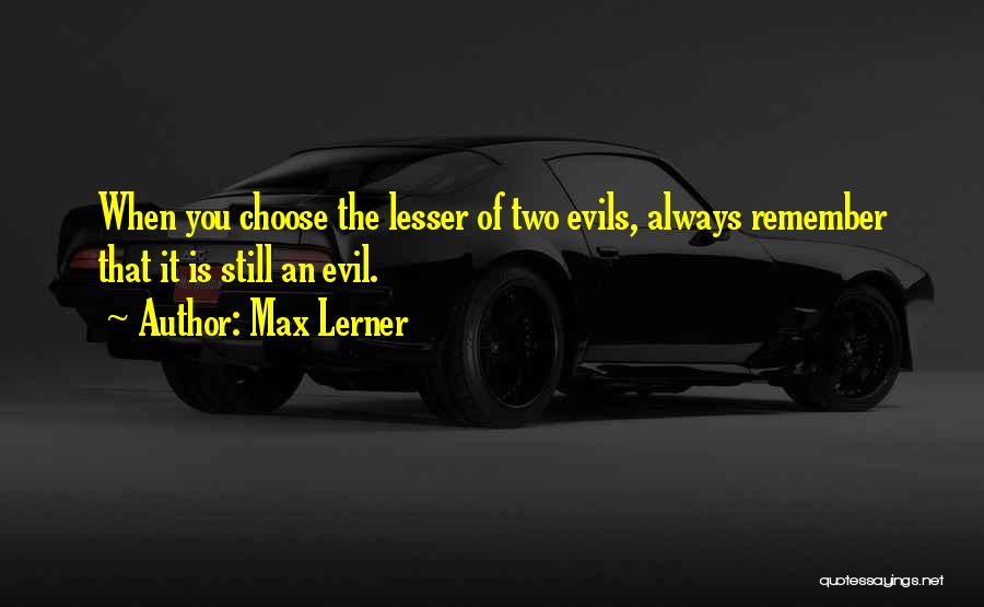 Lesser Quotes By Max Lerner