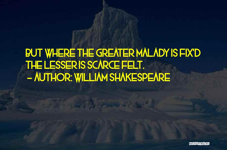 Lesser Quotes By William Shakespeare