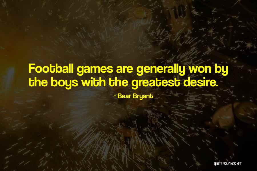 Lessey And Jove Quotes By Bear Bryant