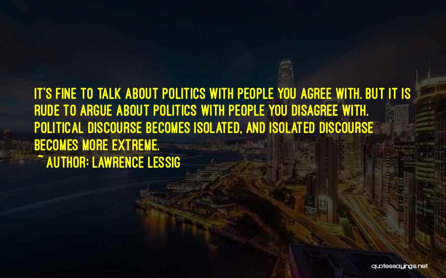 Lessig Quotes By Lawrence Lessig