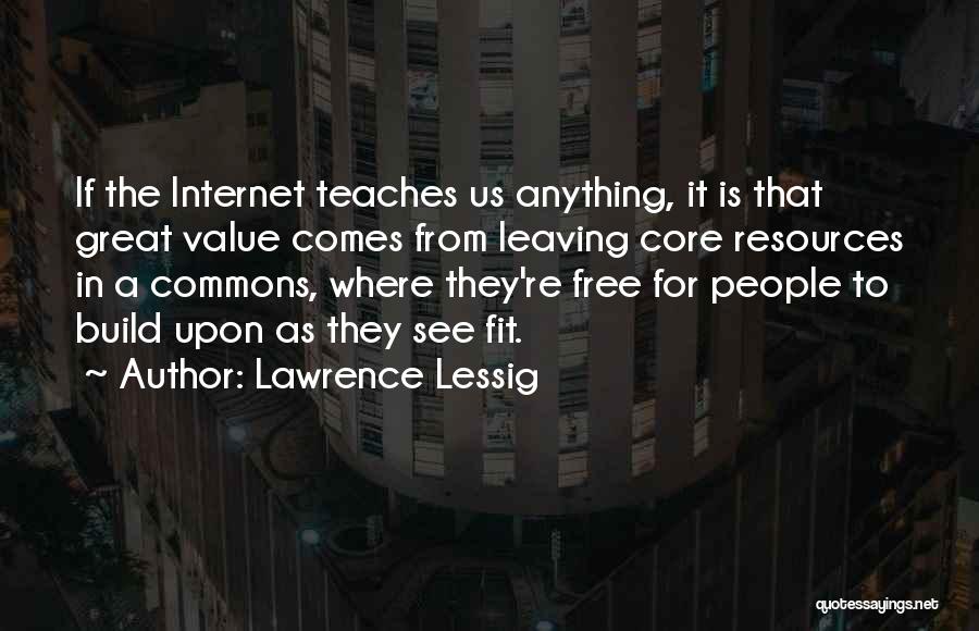 Lessig Quotes By Lawrence Lessig