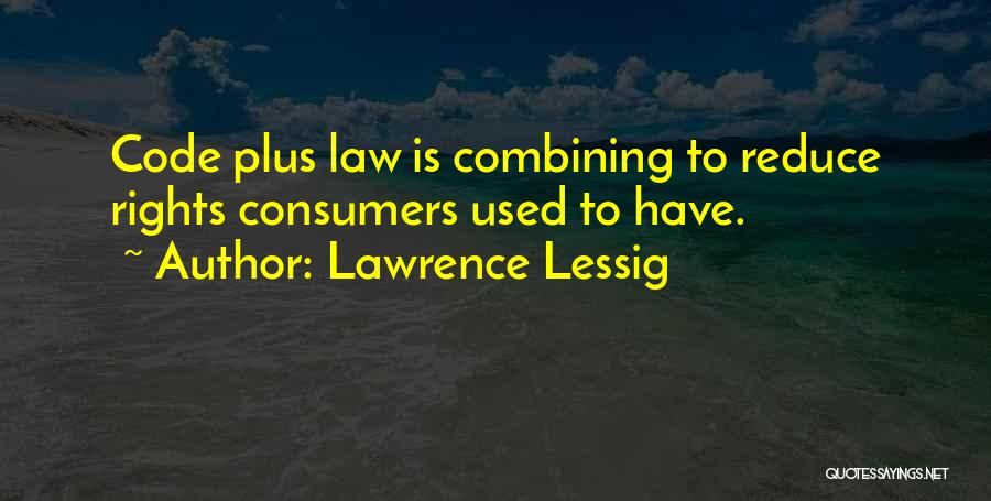 Lessig Quotes By Lawrence Lessig
