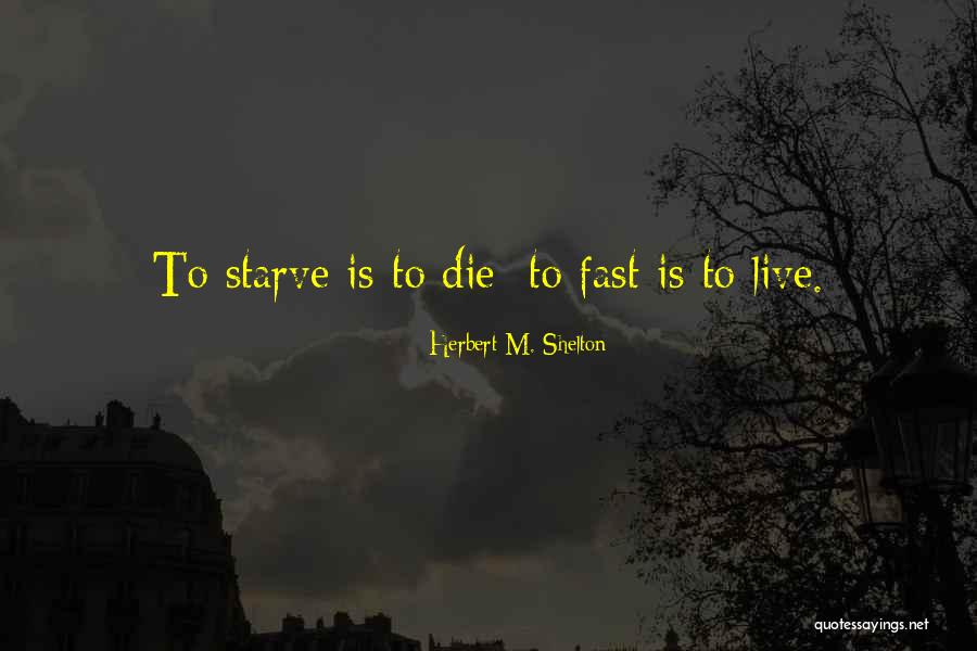 Lessive Ariel Quotes By Herbert M. Shelton Lessive Ariel Quotes By Herbert M. Shelton