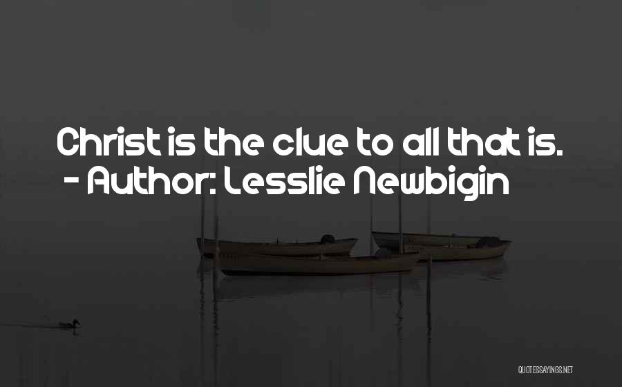 Lesslie Newbigin Quotes 2261599