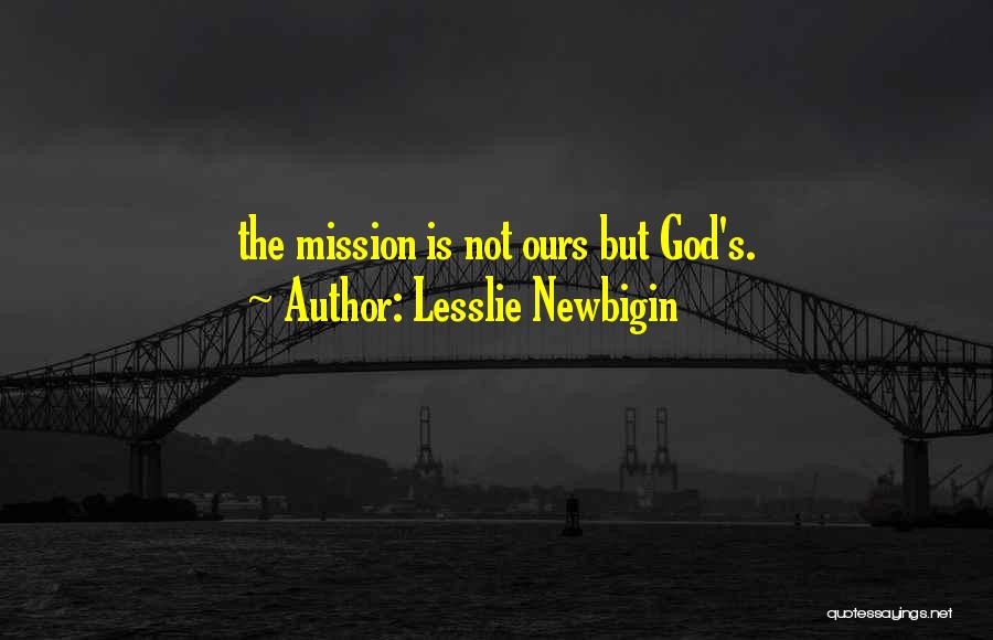 Lesslie Newbigin Quotes 535222