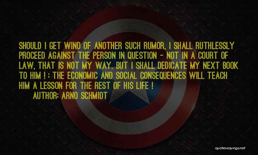 Lesson For Life Quotes By Arno Schmidt