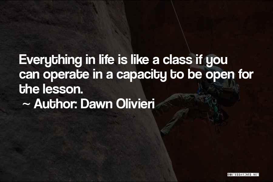 Lesson For Life Quotes By Dawn Olivieri