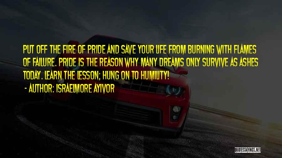 Lesson For Life Quotes By Israelmore Ayivor