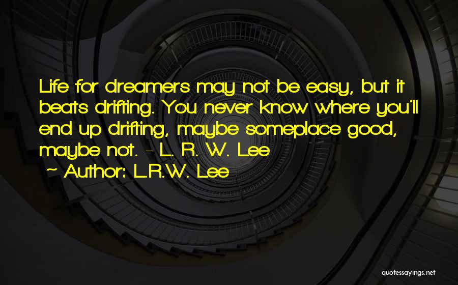 Lesson For Life Quotes By L.R.W. Lee