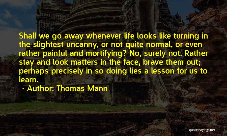 Lesson For Life Quotes By Thomas Mann