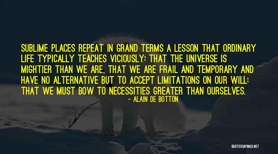 Lesson In Life Quotes By Alain De Botton Lesson In Life Quotes By Alain De Botton