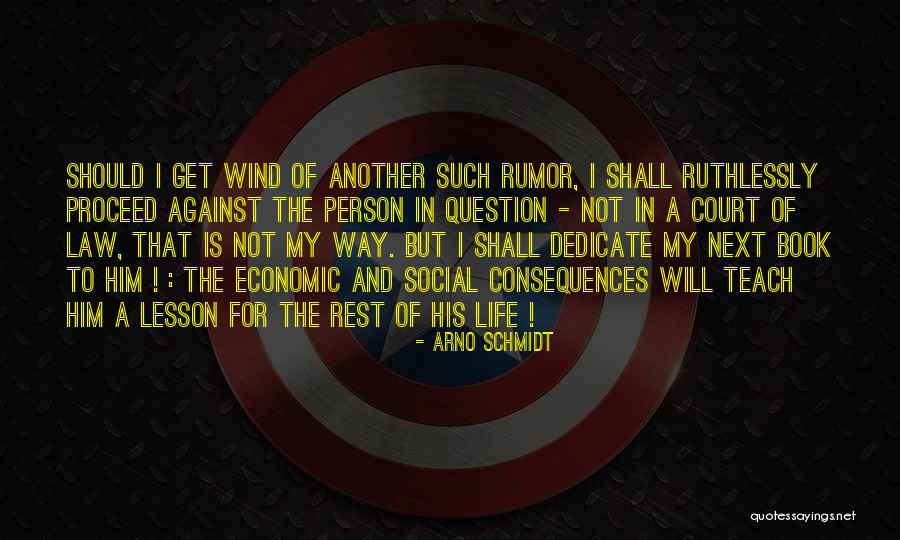 Lesson In Life Quotes By Arno Schmidt Lesson In Life Quotes By Arno Schmidt