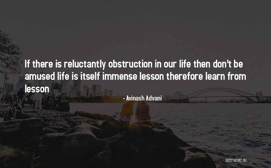 Lesson Learn Quotes By Avinash Advani Lesson Learn Quotes By Avinash Advani
